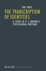 Image for Transcription of identities  : a study of V.S. Naipaul&#39;s postcolonial writings