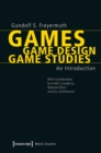 Image for Games, game design, game studies  : an introduction