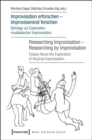 Image for Researching improvisation - researching by improvisation  : essays about the exploration of musical improvisation