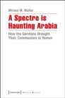 Image for A Spectre Is Haunting Arabia