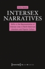 Image for Intersex Narratives : Shifts in the Representation of Intersex Lives in North American Literature and Popular Culture