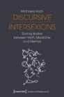 Image for Discursive Intersexions – Daring Bodies between Myth, Medicine, and Memoir