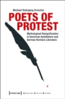 Image for Poets of protest  : mythological resignification in American antebellum and German Vormèarz literature