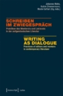 Image for Writing as dialogue  : practices of editors and &#39;mentor&#39;s in contemporary literature