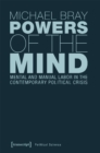 Image for Powers of the mind  : mental and manual labor in the contemporary political crisis