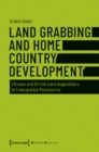 Image for Land Grabbing as Development? – Chinese and British Land Acquisitions in Comparative Perspective