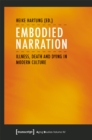 Image for Embodied narration  : illness, death and dying in modern culture