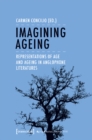 Image for Imagining Ageing – Representations of Age and Ageing in Anglophone Literatures