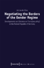Image for Negotiating the Borders of the Gender Regime – Developments and Debates on Trans(sexuality) in the Federal Republic of Germany