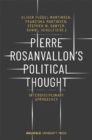 Image for Pierre Rosanvallon&#39;s Political Thought – Interdisciplinary Approaches