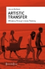 Image for Artistic Transfer – Efficiency Through Unruly Thinking