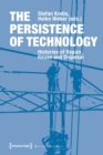 Image for The Persistence of Technology – Histories of Repair, Reuse, and Disposal