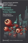 Image for Violence | Perception | Video Games – New Directions in Game Research