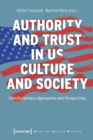 Image for Authority and Trust in US Culture and Society – Interdisciplinary Approaches and Perspectives