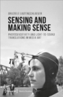 Image for Sensing and making sense  : photosensitivity and light-to-sound translations in media art