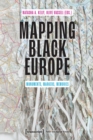 Image for Mapping Black Europe  : monuments, markers, memories