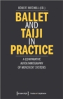 Image for Ballet and taiji in practice  : a comparative autoethnography of movement systems
