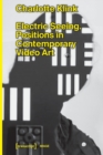 Image for Electric seeing  : positions in contemporary video art