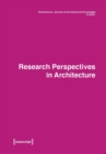 Image for Dimensions: Journal of Architectural Knowledge : Vol. 1, No. 1/2021: Research Perspectives in Architecture