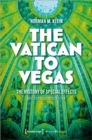 Image for The Vatican to Vegas  : a history of special effects