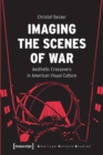 Image for Imaging the Scenes of War