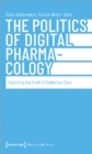 Image for The Politics of Digital Pharmacology