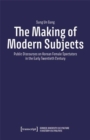 Image for The Making of Modern Subjects