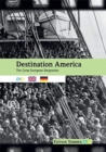 Image for Destination America (DVD) – The Great European Emigration