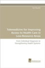 Image for Telemedicine for Improving Access to Health Care in Low-Resource Areas
