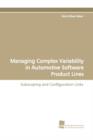 Image for Managing Complex Variability in Automotive Software Product Lines