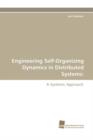 Image for Engineering Self-Organizing Dynamics in Distributed Systems
