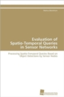 Image for Evaluation of Spatio-Temporal Queries in Sensor Networks