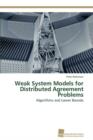 Image for Weak System Models for Distributed Agreement Problems