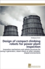 Image for Design of compact climbing robots for power plant inspection