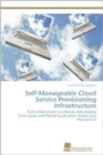 Image for Self-Manageable Cloud Service Provisioning Infrastructure