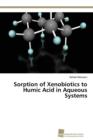 Image for Sorption of Xenobiotics to Humic Acid in Aqueous Systems