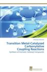 Image for Transition Metal-Catalyzed Carbonylative Coupling Reactions