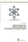 Image for Neutronenarme Radionuklide des Scandiums und des Titans