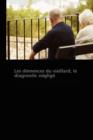Image for Les Demences Du Vieillard, Le Diagnostic Neglige