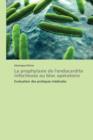 Image for La Prophylaxie de l&#39;Endocardite Infectieuse Au Bloc Operatoire