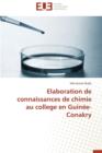 Image for Elaboration de Connaissances de Chimie Au College En Guinee-Conakry