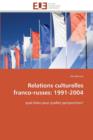 Image for Relations Culturelles Franco-Russes: 1991-2004