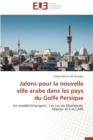 Image for Jalons Pour La Nouvelle Ville Arabe Dans Les Pays Du Golfe Persique