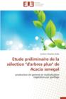 Image for Etude Pr liminaire de la S lection &quot;d&#39;arbres Plus&quot; de Acacia Senegal
