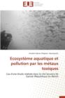 Image for Ecosyst me Aquatique Et Pollution Par Les M taux Toxiques