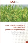 Image for Le riz cultive et ameliore : valorisation et potentialites genetiques