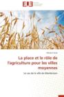 Image for La Place Et Le R le de l&#39;Agriculture Pour Les Villes Moyennes