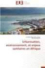 Image for Urbanisation, Environnement, Et Enjeux Sanitaires En Afrique