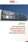 Image for Une Production Photovoltaique de d&#39;Hydrogene Par Electrolyse de l&#39;Eau