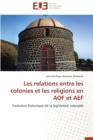 Image for Les Relations Entre Les Colonies Et Les Religions En Aof Et Aef